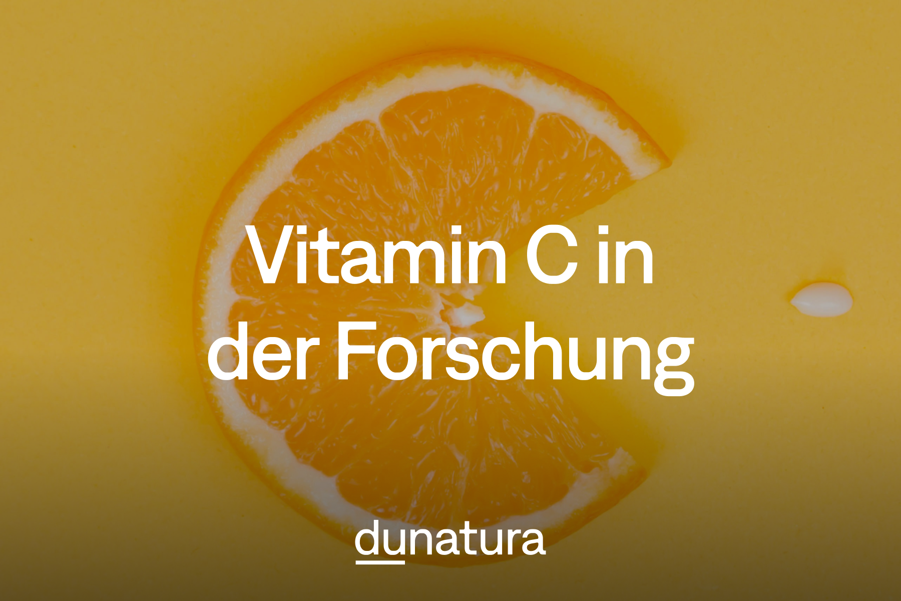 Vitamin C Forschung - die neuesten Erkenntnisse